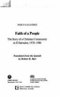 Faith of a people : the story of a Christian community in El Salvador, 1970-1980 /