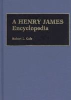 A Henry James encyclopedia /
