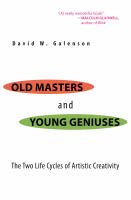 Old Masters and Young Geniuses : The Two Life Cycles of Artistic Creativity.