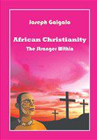 African Christianity the stranger within /