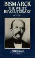 Bismarck, the white revolutionary /