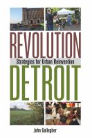 Revolution Detroit strategies for urban reinvention /