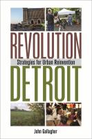 Revolution Detroit : strategies for urban reinvention /