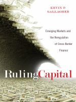 Ruling capital : emerging markets and the reregulation of cross-border finance /