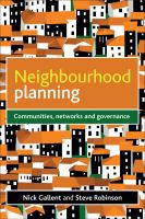 Neighbourhood planning : communities, networks and governance /