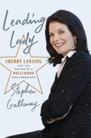 Leading lady : Sherry Lansing and the making of a Hollywood groundbreaker /