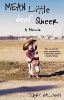 Mean little deaf queer a memoir /