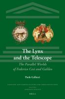 The Lynx and the telescope the parallel worlds of Cesi and Galileo /