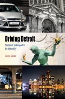 Driving Detroit : the quest for respect in Motown /