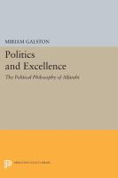 Politics and excellence : the political philosophy of Alfarabi /