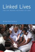 Linked Lives Elder Care, Migration, and Kinship in Sri Lanka /