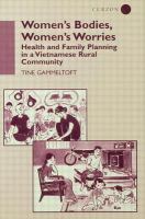 Women's bodies, women's worries : health and family planning in a Vietnamese rural community /