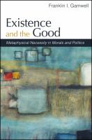Existence and the good : metaphysical necessity in morals and politics /