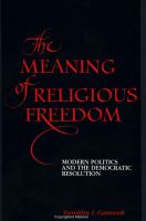 The meaning of religious freedom : modern politics and the democratic resolution /