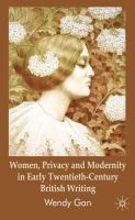 Women, privacy and modernity in early twentieth-century British writing /