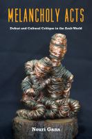 Melancholy acts : defeat and cultural critique in the Arab world /