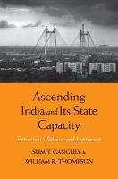 Ascending India and its state capacity : extraction, violence and legitimacy /