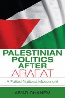 Palestinian politics after Arafat : a failed national movement /