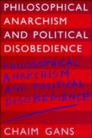 Philosophical anarchism and political disobedience /