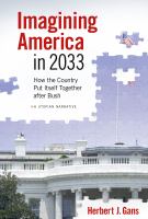 Imagining America in 2033 : how the country put itself together after Bush /