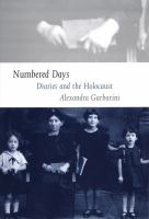 Numbered Days : Diaries and the Holocaust.