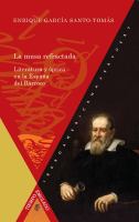 La Musa Refractada : Literatura y óptica en la España Del Barroco.