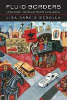 Fluid borders : Latino power, identity, and politics in Los Angeles /