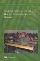 Achieving better service delivery through decentralization in Ethiopia