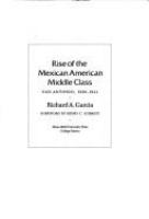 Rise of the Mexican American middle class : San Antonio, 1929-1941 /