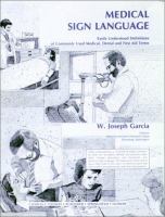 Medical sign language : easily understood definitions of commonly used medical, dental, and first aid terms /