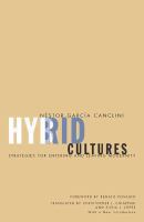 Hybrid Cultures : Strategies for Entering and Leaving Modernity.