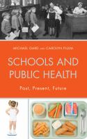 Schools and public health past, present, future /