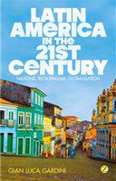 Latin America in the 21st century nations, regionalism, globalization /