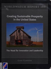 Creating sustainable prosperity in the United States : the need for innovation and leadership /