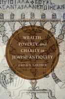 Wealth, poverty, and charity in Jewish antiquity /