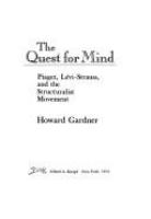 The quest for mind; Piaget, Lévi-Strauss, and the structuralist movement.