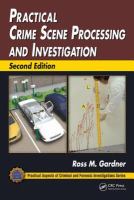 Practical Crime Scene Processing and Investigation, Second Edition.