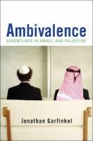 Ambivalence : adventures in Israel and Palestine /