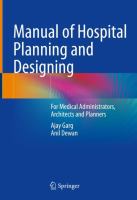 Manual of Hospital Planning and Designing For Medical Administrators, Architects and Planners  /