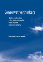 Conservative Thinkers : The Key Contributors to the Political Thought of the Modern Conservative Party.