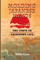 Molding Japanese minds : the state in everyday life /