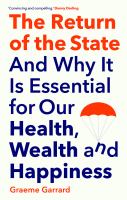 The return of the state and why it is essential for our health, wealth and happiness