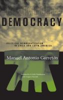 Incomplete Democracy : Political Democratization in Chile and Latin America.