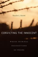 Convicting the innocent : where criminal prosecutions go wrong /