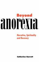 Beyond anorexia : narrative, spirituality, and recovery /