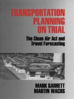 Transportation planning on trial the Clean Air Act and travel forecasting /