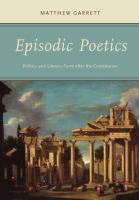 Episodic poetics : politics and literary form after the Constitution /