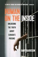 Human on the Inside unlocking the truth about Canada's prisons.