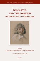 Descartes and the Ingenium : The Embodied Soul in Cartesianism.