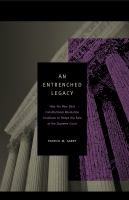 An entrenched legacy : how the New Deal constitutional revolution continues to shape the role of the Supreme Court /